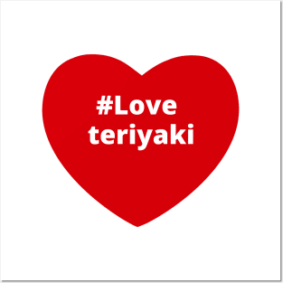 Love Teriyaki - Hashtag Heart Posters and Art